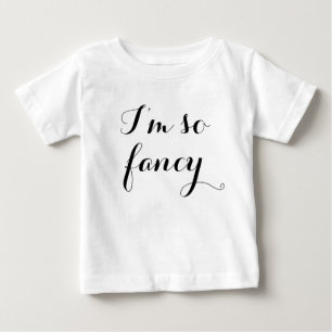 Ich bin so Fancy-Kleidung Baby T-shirt