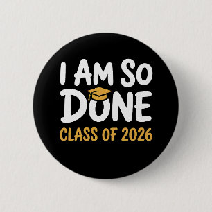 Ich bin so fertig Abschlussklasse 2026 Abschluss 2 Button
