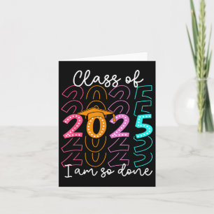 Ich bin so fertig Cl von 2025 Abschluss 2025 letzt Karte
