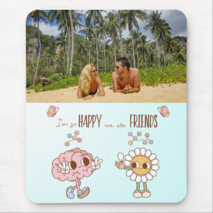Ich bin so glücklich, dass wir Freunde sind maßges Mousepad