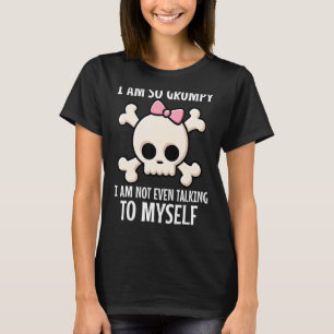Ich bin so gruselig, dass ich nicht einmal mit mir T-Shirt