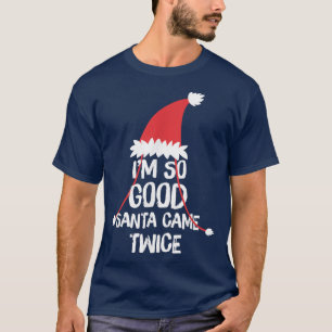 Ich bin so gut, der Weihnachtsmann kam zweimal Lus T-Shirt