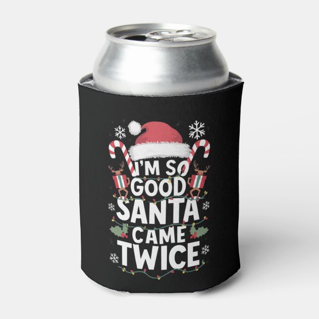Ich bin so gut Santa Came zweimal Weihnachten Dosenkühler (Kanne Vorderseite)