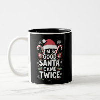 Ich bin so gut Santa Came zweimal Weihnachten