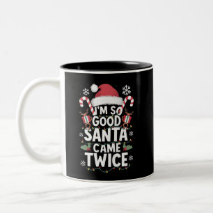 Ich bin so gut Santa Came zweimal Weihnachten Zweifarbige Tasse