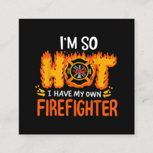 Ich bin so heiß, dass ich meinen eigenen Feuerweh Quadratische Visitenkarte