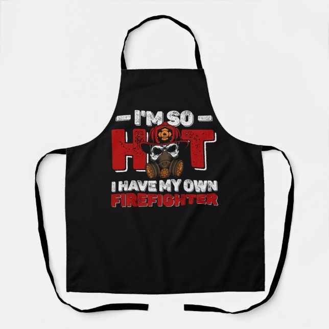 Ich bin so heiß, dass ich meinen eigenen Feuerwehr Schürze (Vorderseite)