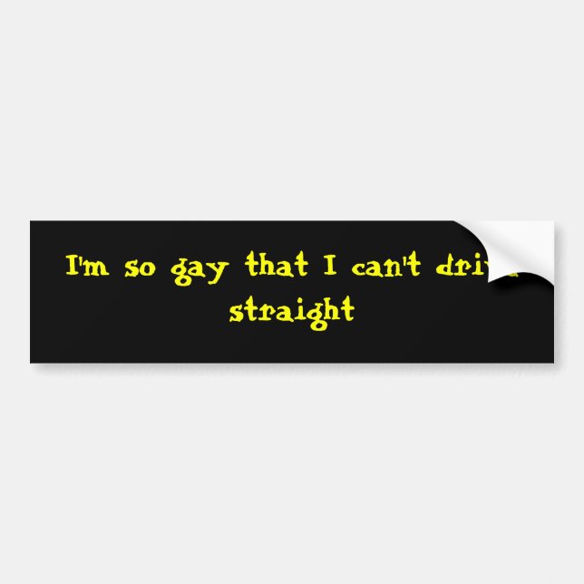 Ich bin so homosexuell, dass ich nicht gerade autoaufkleber (Vorne)
