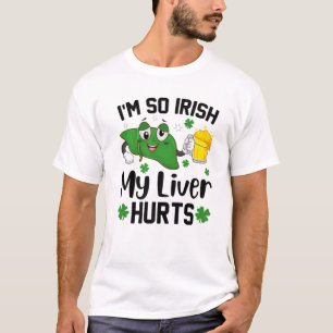 Ich bin so irisch, mein Leber tut Biertrinker St.  T-Shirt