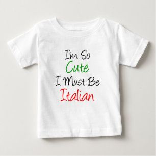 Ich bin so Niedlich, dass ich Italienisch sein mus Baby T-shirt