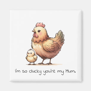 Ich bin so schlau, dass du meine Mutter bist Magnet