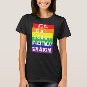 Ich bin so schwul, dass ich nicht einmal den richt T-Shirt