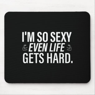 Ich bin so, selbst wenns Leben hart wird lustiger  Mousepad