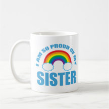Ich bin so stolz auf meinen Schwester Rainbow Gay 