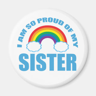 Ich bin so stolz auf meinen Schwester Rainbow Gay  Magnet