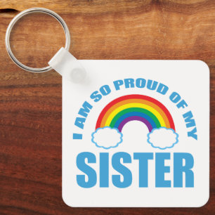 Ich bin so stolz auf meinen Schwester Rainbow Gay  Schlüsselanhänger