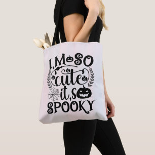 Ich bin so süß, dass es gruselig ist Halloween Tasche