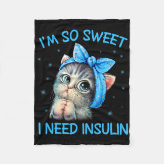 Ich bin so süß ich brauche Insulin Diabetes Awaren Fleecedecke