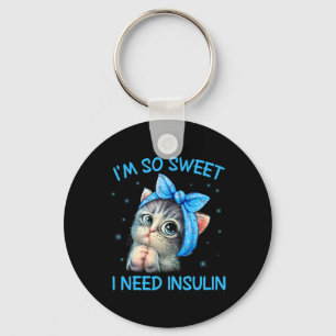 Ich bin so süß ich brauche Insulin Diabetes Awaren Schlüsselanhänger