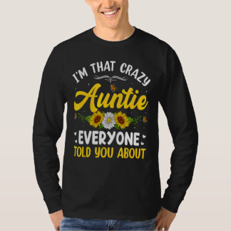 Ich bin so verrückte Tante, die alle von Mutter er T-Shirt