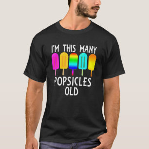 Ich bin so viele Popsikel alt Funny 5. Geburtstag  T-Shirt