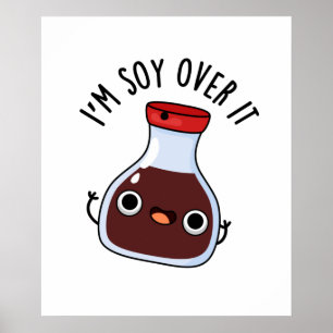 Ich bin Soja da drüben. Funny Soja Sauce Pun Poster