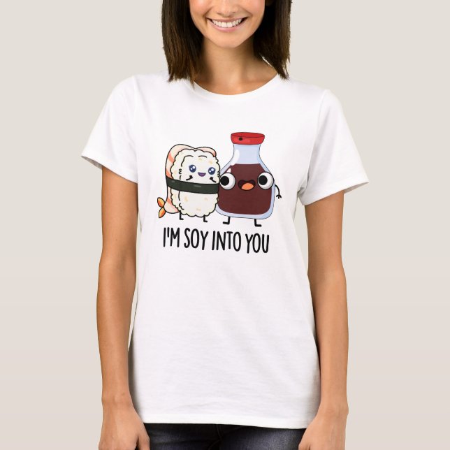 Ich bin Soja in einem Niedlichen Soja Sauce Pun T-Shirt (Vorderseite)