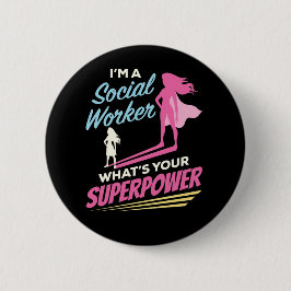 Ich bin Sozialarbeiter Was ist Ihre Supermacht? Button