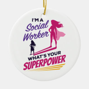 Ich bin Sozialarbeiter Was ist Ihre Supermacht? Keramik Ornament