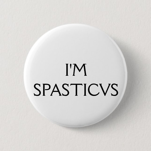 Ich bin Spasticus Button (Vorderseite)
