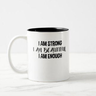 Ich bin stark, ich bin schön, ich bin genug zweifarbige tasse