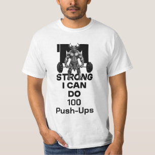 Ich bin stark - ich kann 100 Push-Ups machen T-Shirt