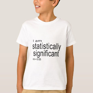Ich bin statistisch significant.jpg T-Shirt