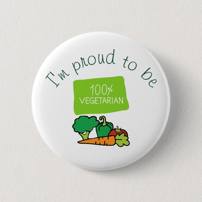 Ich bin stolz, 100% Vegetarier zu sein Button (Vorderseite)
