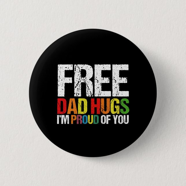 Ich bin stolz auf euch Gratis Vater Hugs Gay Pride Button (Vorderseite)