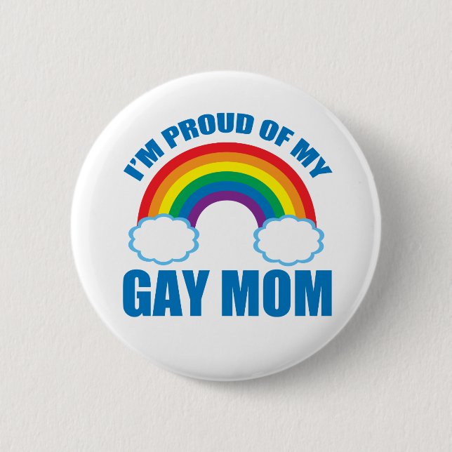 Ich bin stolz auf meine homosexuelle Mama Button (Vorderseite)