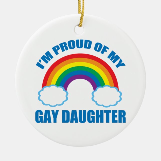 Ich bin stolz auf meine Homosexuellen-Tochter Keramik Ornament (Vorne)