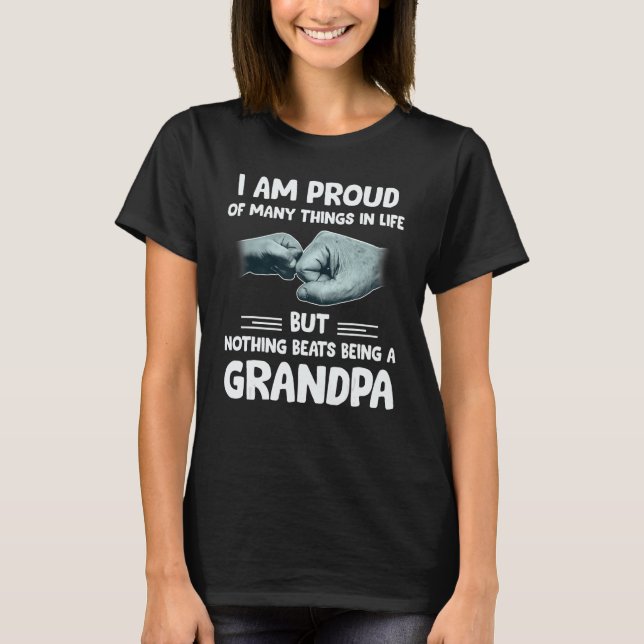 Ich bin stolz auf viele Dinge im Leben Großvater T-Shirt (Vorderseite)