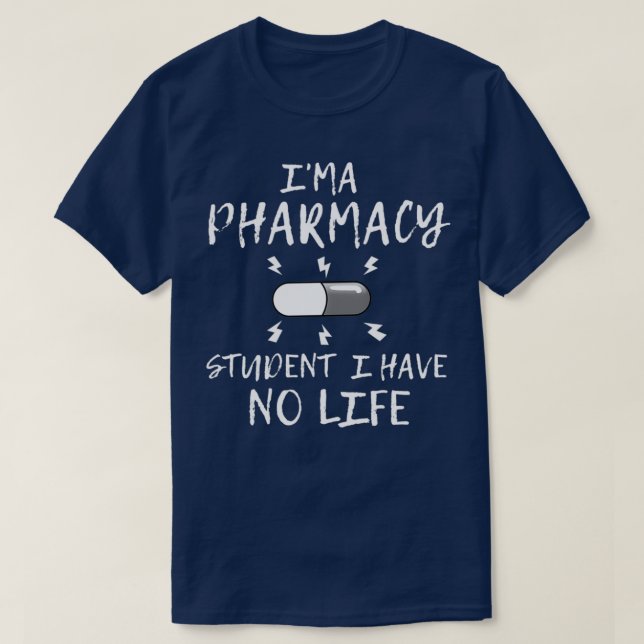 Ich bin Student der Pharmazie und habe kein lebens T-Shirt (Design vorne)