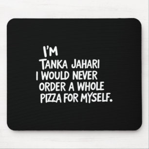 Ich bin Tanka Jahari, aber ich würde nie einen gan Mousepad