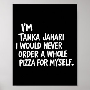 Ich bin Tanka Jahari, aber ich würde nie einen gan Poster