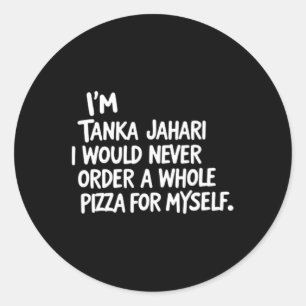 Ich bin Tanka Jahari, aber ich würde nie einen gan Runder Aufkleber