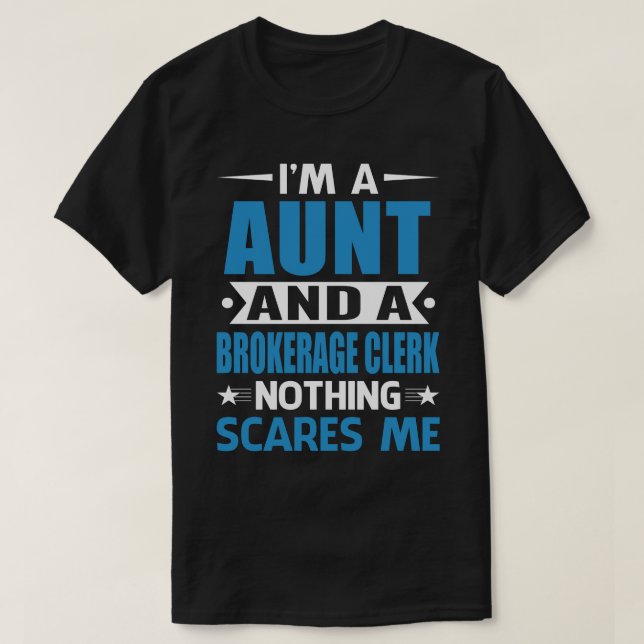 Ich bin Tante und Brokerage Angestellter, keine So T-Shirt (Design vorne)