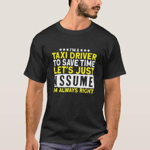 Ich bin Taxifahrer, ich fahre mit dem Auto Taxi T-Shirt