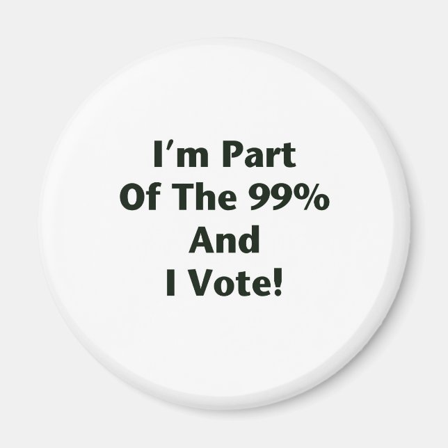 Ich bin Teil der 99% und ich stimme ab! Magnet (Vorne)