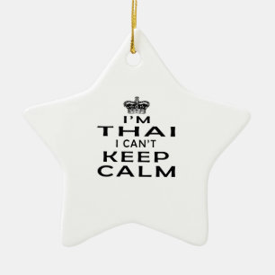 Ich bin Thai, ich kann keine Ruhe behalten Keramik Ornament