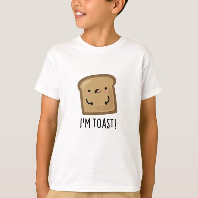 Ich bin Toast Funny Bread Pun T-Shirt (Vorderseite)