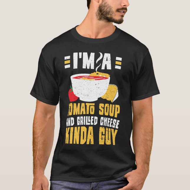 Ich bin Tomatensaupe und gegrillter Käseherr Kinda T-Shirt (Vorderseite)
