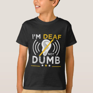 Ich bin tot. Nicht dumm. ASL Deaf Sign Language De T-Shirt