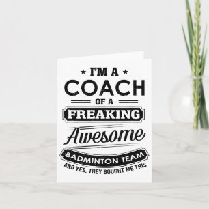 Ich bin Trainer eines Phantastischen Badminton-Tea Karte